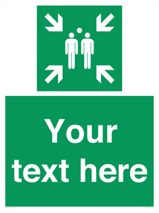 Custom sign safe condition evacuation assembly point